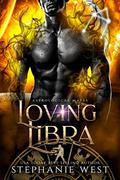 Loving Libra (Astrological Mates #7) by Stephanie West