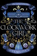 The Clockwork Girl by Anna Mazzola