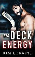 Big Deck Energy (Anything for Love #2) by Kim Loraine