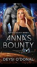 Anna's Bounty (Earth's Bounty #1) by Deysi O'Donal