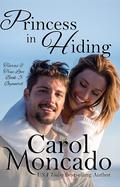 Princess in Hiding by Carol Moncado