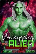 Unwrapping the Alien: A Christmas Sci-Fi Anthology by Trinity Blaise