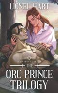 The Orc Prince Trilogy Omnibus Edition (The Orc Prince Trilogy #1-3) by Lionel Hart