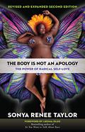 The Body Is Not an Apology: The Power of Radical Self-Love by Sonya Renee Taylor