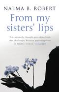 From My Sisters' Lips by Na'ima B. Robert