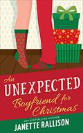 An Unexpected Boyfriend for Christmas (Boyfriend For Christmas #3) by Janette Rallison