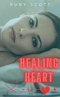 Healing of the Heart (City General: Medic 1 #6) by Ruby Scott
