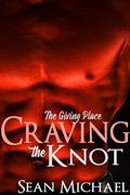 Craving the Knot (The Giving Place #2) by Sean Michael