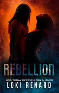 Rebellion by Loki Renard