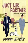Just His Partner (Southern Roots Sweet RomCom #4) by Donna Jeffries