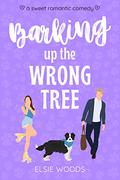 Barking up the Wrong Tree (Finding Love at the Doggy Spa #4) by Elsie Woods