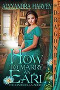 How to Marry an Earl (A Cinderella Society #1) by Alyxandra Harvey