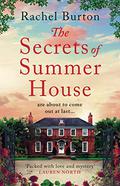 The Secrets of Summer House by Rachel Burton