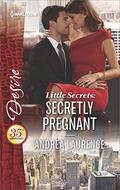 Little Secrets: Secretly Pregnant (Little Secrets #4) by Andrea Laurence