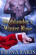 Highlander’s Winter Rose by Fiona Faris