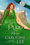 Ye Give Love A Plaid Name by Caroline Lee