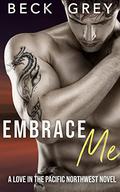 Embrace Me by Beck Grey
