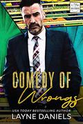 Comedy of Wrongs by Layne Daniels