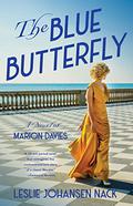 The Blue Butterfly, A Novel of Marion Davies by Leslie Johansen Nack