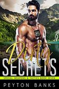 Dirty Secrets (Special Weapons & Tactics #7) by Peyton Banks