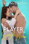 The Player and the Single Mom (The Legends #5) by Erin McCarthy