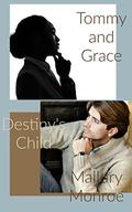 Tommy and Grace: Destiny's Child by Mallory Monroe