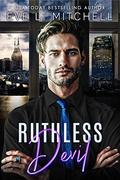 Ruthless Devil (The Ruthless Devils #4) by Eve L. Mitchell