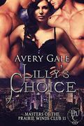 Lilly's Choice (Masters of the Prairie Winds Club #11) by Avery Gale