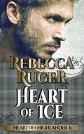 Heart of Ice (Heart of a Highlander #6) by Rebecca Ruger