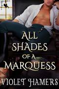 All Shades of a Marquess by Violet Hamers