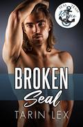 Broken SEAL (SEAL Team Romeo #1) by Tarin Lex