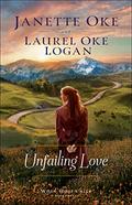 Unfailing Love (When Hope Calls #3) by Janette Oke