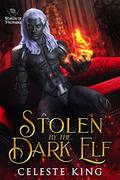 Stolen By The Dark Elf by Celeste King