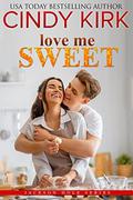 Love Me Sweet (Jackson Hole #11) by Cindy Kirk