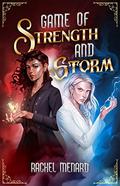Game of Strength and Storm (The Labors of Gen #1) by Rachel Menard