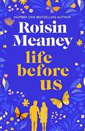 Life Before Us by Roisin Meaney