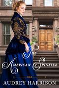 The American Spinster (Spinster #3) by Audrey Harrison