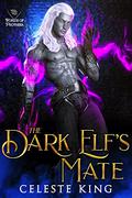 The Dark Elf's Mate by Celeste King