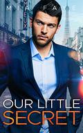 Our Little Secret (The Bosshole #6) by Mia Faye