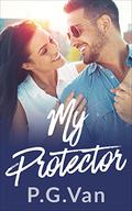 My Protector: A Bodyguard Romance by P.G. Van