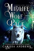 Midlife Wolf Pack (Accidental Alpha #2) by Carissa Andrews