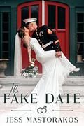 The Fake Date (Brides of Beaufort #4) by Jess Mastorakos