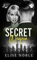 Secret Weapon by Elise Noble