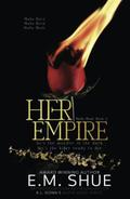 Her Empire (Mafia Made #2) by E.M. Shue