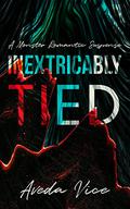 Inextricably Tied (Lost Touch Duet #1) by Aveda Vice