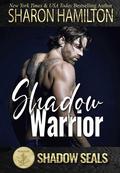 Shadow Warrior: by Sharon Hamilton