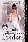 The Only Honest Man in London (The Brazen Burrells #1) by Lynne Connolly