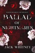 Ballad of Nightmares (Nightmares Duology #1) by Jack Whitney