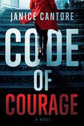 Code of Courage by Janice Cantore