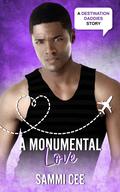 A Monumental Love by Sammi Cee